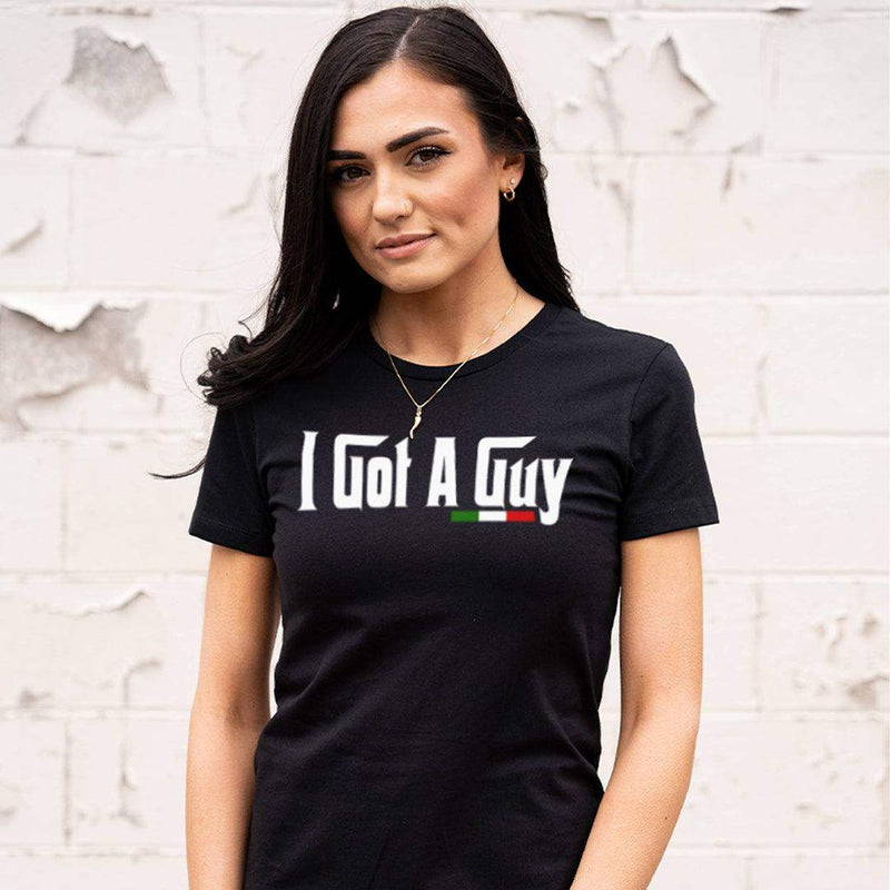 I Got A Guy Womens Tee