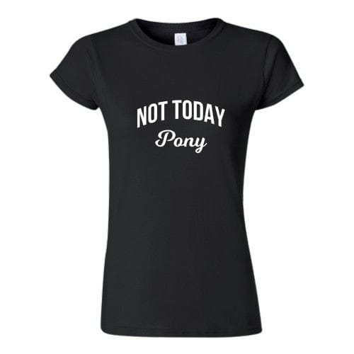 Not Today Pony Tee - SALE