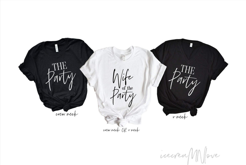 Wife of the Party & The Party Bachelorette Party Shirts by icecreaMNlove