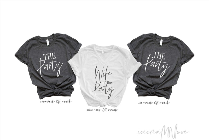 Wife of the Party & The Party Bachelorette Party Shirts by icecreaMNlove